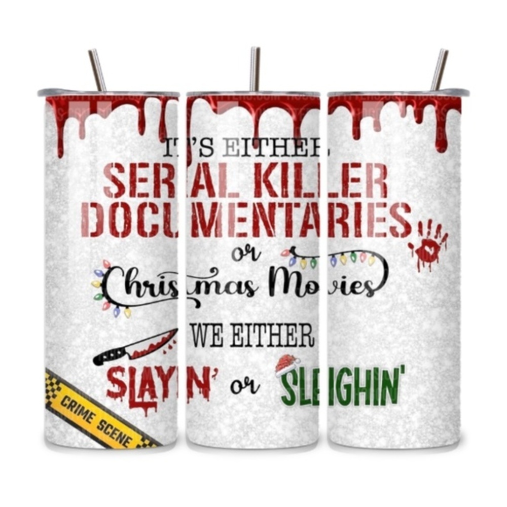 Serial Killers Documentaries or Christmas Movies 20oz Stainless Steel Tumbler